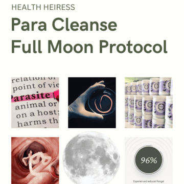 Health Heiress Para Cleanse Full Moon Protocol